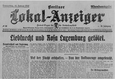 H Berliner Lokal-Anzeiger, 16 Ιανουαρίου 1919 ανακοινώνει στην πρώτη σελίδα της τον θάνατο της Ρόζας Λούξεμπουργκ και του Kαρλ Λίμπκνεχτ.